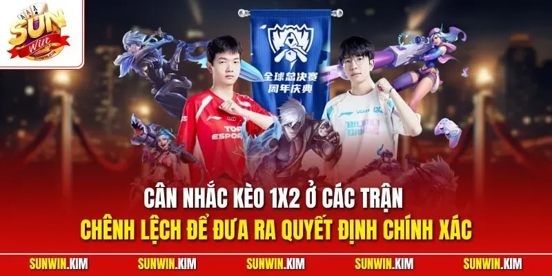 Cân nhắc kèo 1x2 ở các trận chênh lệch để đưa ra quyết định chính xác